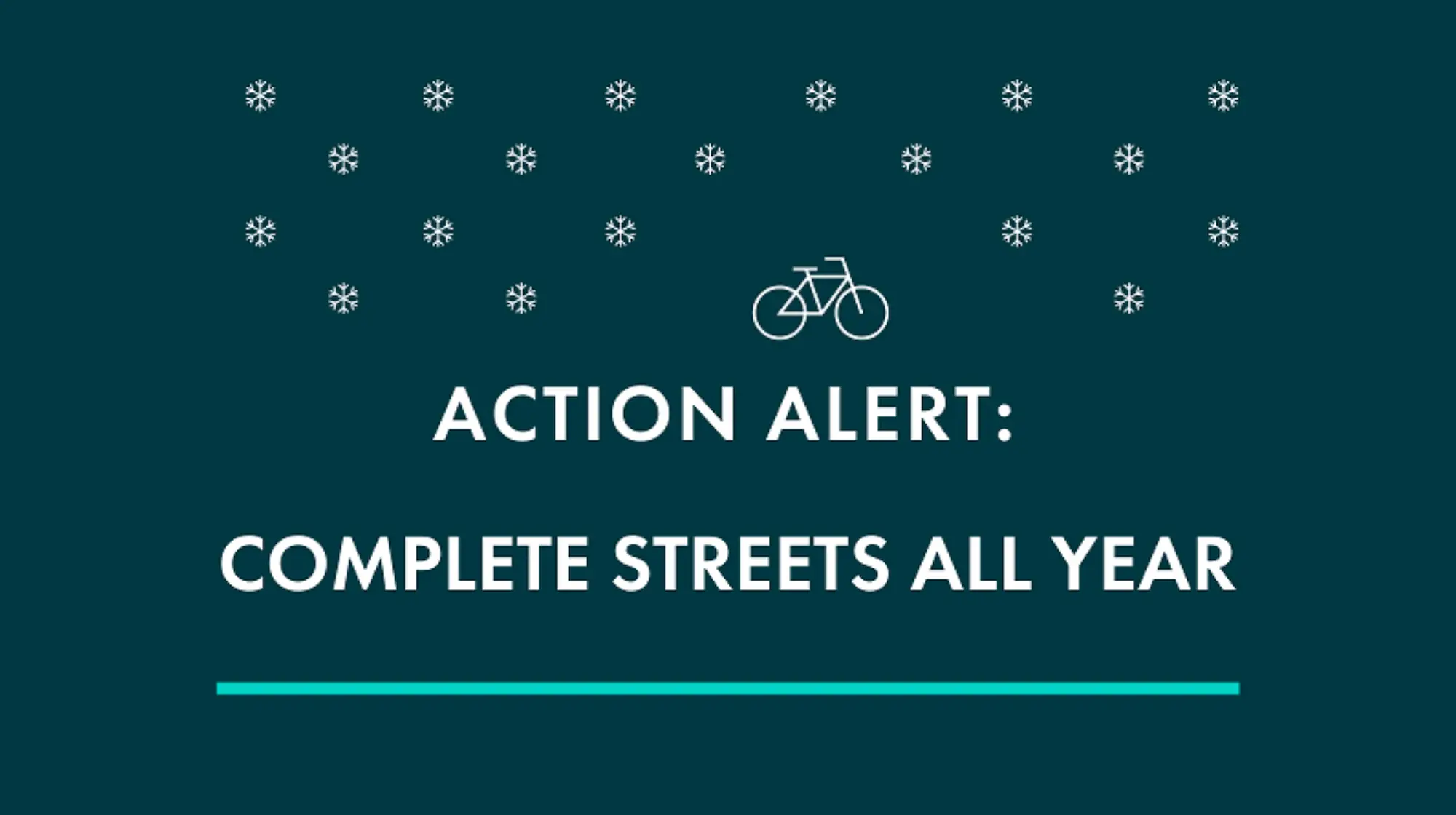 text that reads "action alert: complete streets all year"